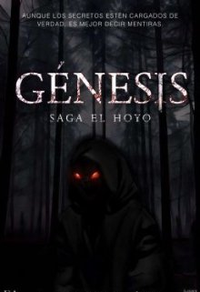 Génesis ( Saga el Hoyo#0.1)