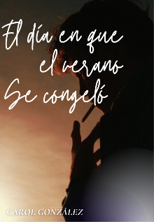 El día en que el verano se congeló 