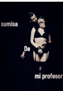 Sumisa de mi profesor 