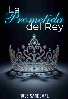 La Prometida del Rey. 