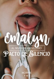 Emalyn: Pacto de Silencio. Al nivel de un villano.