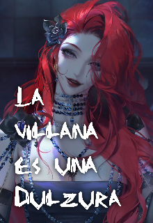 La villana es una dulzura