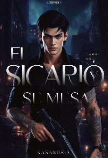 El sicario y su musa (libro 1)