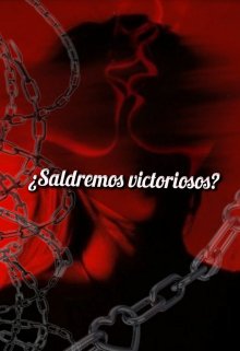 ¿saldremos victoriosos?