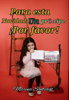 Para esta navidad: Un príncipe ¡por favor!