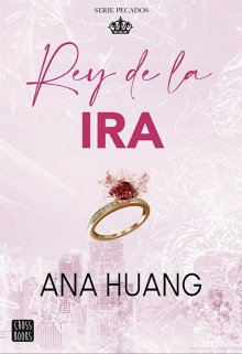 Rey De Ira -Ana Huang 