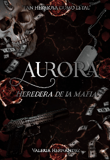 Aurora Heredera de la Mafia #2  PrÓximamente En FÍsico 