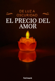 De luz a oscuridad: El precio del amor