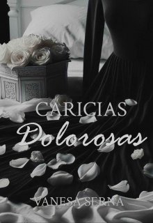 Caricias dolorosas