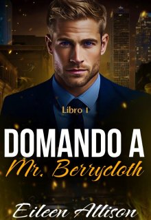 Domando a Mr. Berrycloth #1 (universo de Domadores)