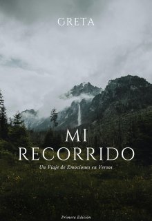 Mi Reocorrido: Un Viaje de Emociones en Versos.