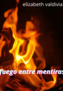 fuego entre mentiras 