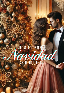 Una intensa navidad con mi jefa