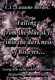 Falling from the blue sky into the darkness of his eyes