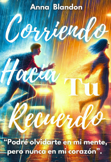 Corriendo Hacia Tu Recuerdo 