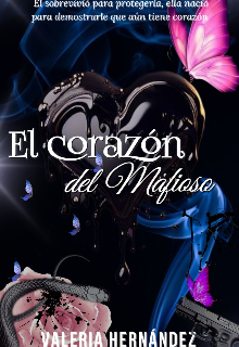 El Corazón del Mafioso[borrador] #2 Serie "Almas Rebeladas."