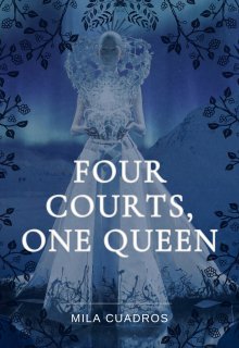 Four Courts, One Queen