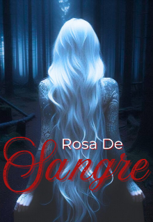 Rosa De Sangre 