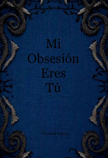 Mi obsesión eres tú 