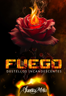 Destellos incandescentes: Fuego 