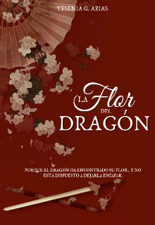 La Flor del Dragón 