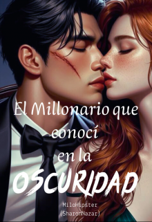 El Millonario que conocí en la Oscuridad