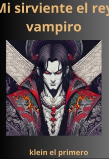 Mi sirviente el rey vampiro