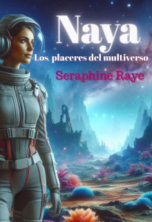 Naya, los placeres del multiverso