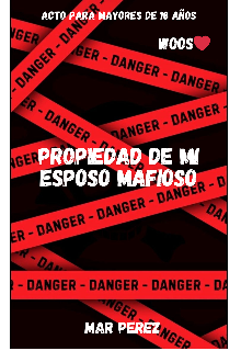 Propiedad de mi esposo mafioso 