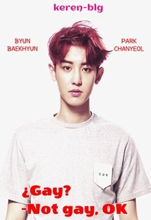 Gay not gay [chanbaek]