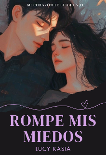 Rompe mis miedos