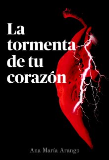 La tormenta de tu corazón (libro 1)