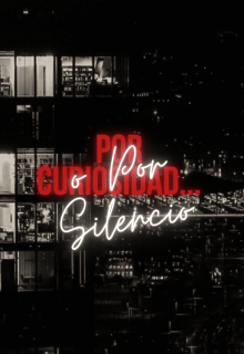 Por curiosidad... o por silencio [omegaverse]