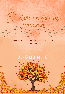 El otoño en que nos conocimos [chicoxchico]
