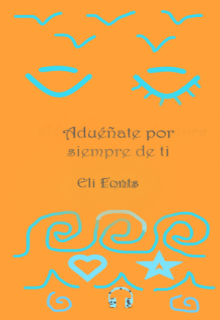 Aduéñate por siempre de ti