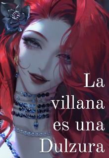 La villana es una dulzura