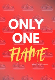 Only One Flame