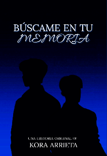 Búscame en tu memoria