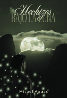 Hechizos bajo la Luna