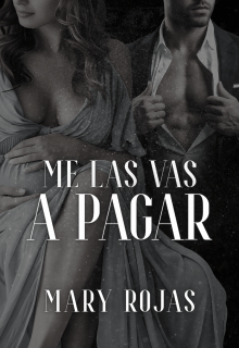 Me las vas a pagar 