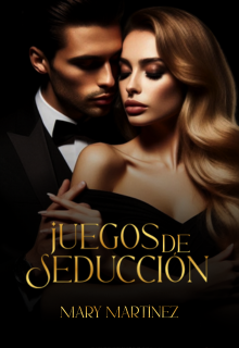 Juegos De SeducciÓn Libro 1