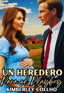 Un heredero para el playboy (#1 de la saga heredero) 