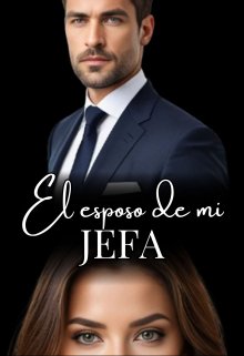 El esposo de mi jefa