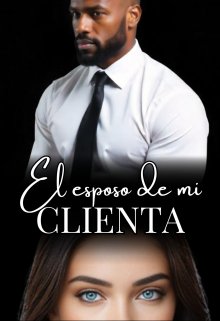 El esposo de mi clienta
