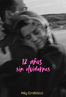 12 años sin olvidarnos