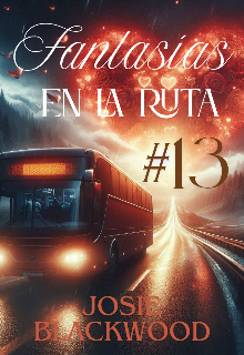Fantasías en la Ruta 13
