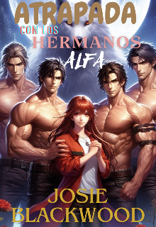 Atrapada con los hermanos Alfa