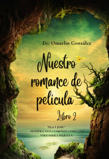 Nuestro romance de película "libro 2" 