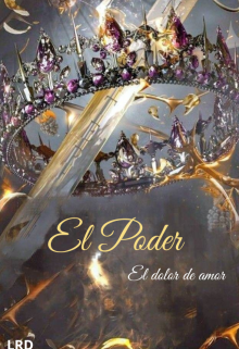 El Poder, el dolor de amar