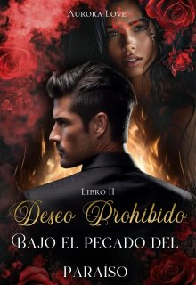 Deseo Prohibido: Bajo el Pecado del Paraiso